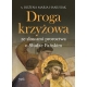 Droga krzyżowa - s. Bożena Maria Hanusiak